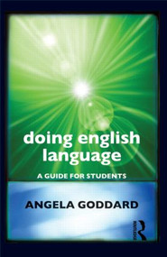 Doing English Language (A Guide for Students) - 9780415618823 by Angela Goddard, 9780415618823