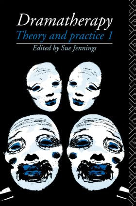 Dramatherapy (Theory and Practice 1) by Sue Jennings, 9780415029223