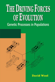 The Driving Forces of Evolution (Genetic Processes in Populations) by David Wool, 9780367453923