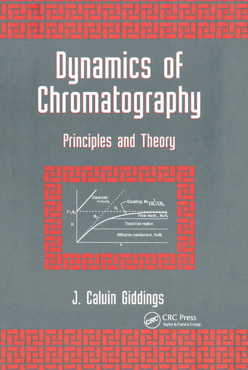 Dynamics of Chromatography (Principles and Theory) by J. Calvin Giddings, 9780367396282