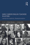 Early Career English Teachers in Action (Learning from Experience, Developing Expertise) by Robert Rozema, Lindsay Ellis, 9780415743426