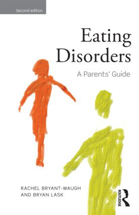 Eating Disorders (A Parents' Guide, Second edition) - 9780415501569 by Rachel Bryant-Waugh, Bryan Lask, 9780415501569