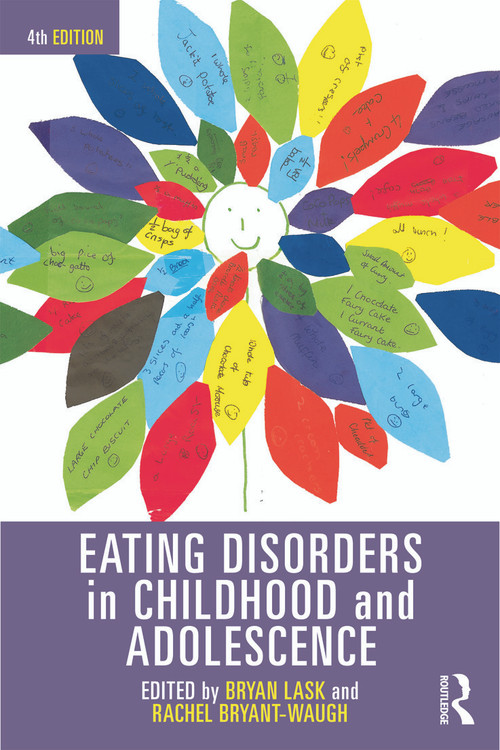 Eating Disorders in Childhood and Adolescence (4th Edition) by Bryan Lask, Rachel Bryant-Waugh, 9780415686419