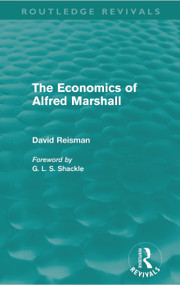 The Economics of Alfred Marshall (Routledge Revivals) by David Reisman, 9780415672054