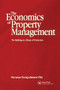 Economics of Property Management: The Building as a Means of Production by Herman Tempelmans Plat, Frank Heynick, 9780367578787