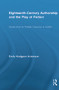Eighteenth-Century Authorship and the Play of Fiction (Novels and the Theater, Haywood to Austen) by Emily Hodgson Anderson, 9780415699457