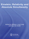 Einstein, Relativity and Absolute Simultaneity by William Lane Craig, Quentin Smith, 9780415591669