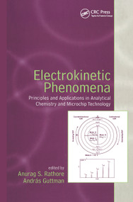 Electrokinetic Phenomena (Principles and Applications in Analytical Chemistry and Microchip Technology) by Anurag Rathore, Andras Guttman, 9780367446666