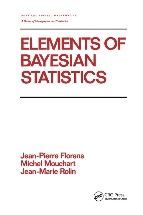 Elements of Bayesian Statistics by Florens, 9780367403218