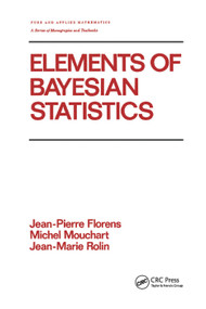Elements of Bayesian Statistics by Florens, 9780367403218
