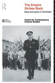EMPIRE STRIKES BACK (Race and Racism In 70's Britain) - 9780415079099 by Centre for Contemporary Cultural Studies, 9780415079099