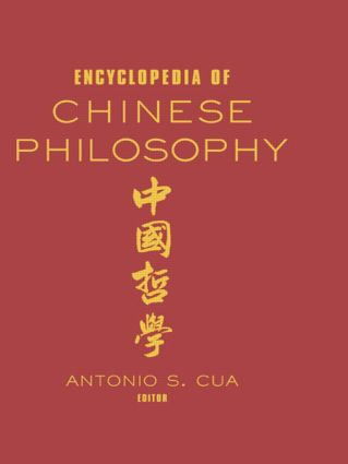 Encyclopedia of Chinese Philosophy by Antonio S. Cua, 9780415514675