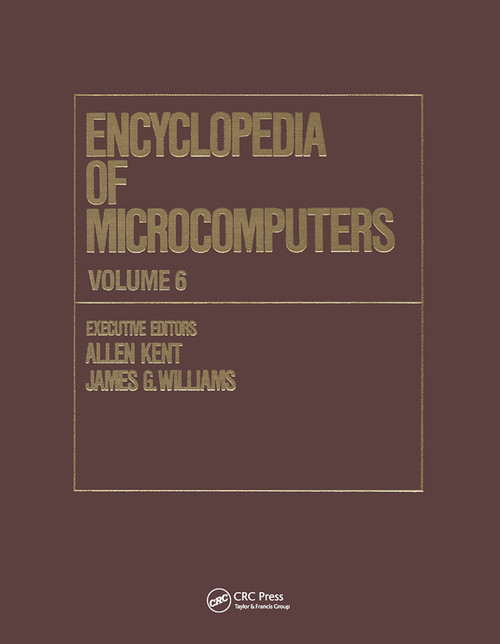 Encyclopedia of Microcomputers (Volume 6 - Electronic Dictionaries in Machine Translation to Evaluation of Software: Microsoft Word Version 4.0) by Allen Kent, James G. Williams, 9780367456016