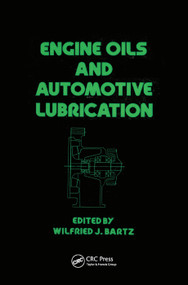 Engine Oils and Automotive Lubrication by Wilfried J. Bartz, 9780367402709