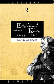 England Without a King 1649-60 by Austin Woolrych, 9780415104562