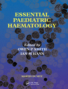 Essential Paediatric Haematology by Ian M. Hann, Owen P. Smith, 9780367396213