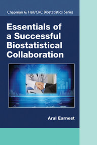 Essentials of a Successful Biostatistical Collaboration by Arul Earnest, 9780367574444
