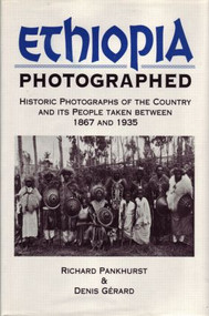Ethiopia Photographed (Historic Photographs of the Country and its People Taken Between 1867 and 1935) by Richard Pankhurst, Denis Gerard, 9780415593427