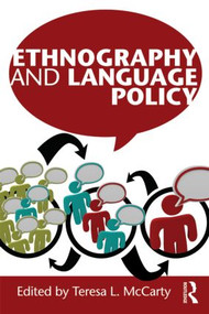 Ethnography and Language Policy by Teresa L. McCarty, 9780415801409