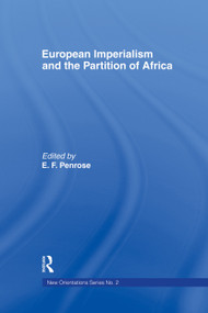 European Imperialism and the Partition of Africa by Ernest Francis Penrose, 9780415761130