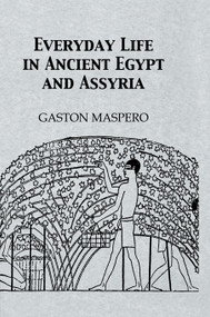Everyday Life In Ancient Egypt - 9780415647601 by Gaston Masparo, 9780415647601