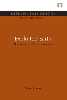Exploited Earth (Britain's aid and the environment) - 9780415847575 by Teresa Hayter, 9780415847575