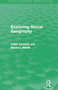Exploring Social Geography (Routledge Revivals) by Peter A. Jackson, Susan J. Smith, 9780415749725