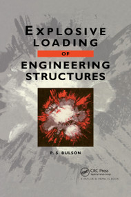 Explosive Loading of Engineering Structures by P.S. Bulson, 9780367866341