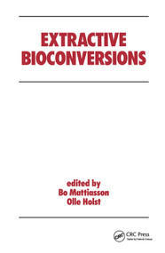 Extractive Bioconversions by B. Mattiasson, 9780367403096