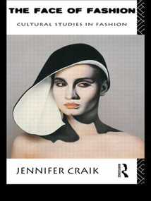 The Face of Fashion (Cultural Studies in Fashion) by Jennifer Craik, 9780415052627