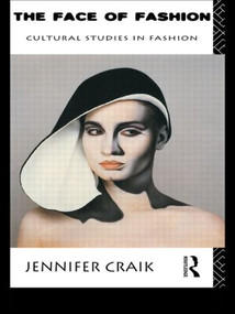 The Face of Fashion (Cultural Studies in Fashion) by Jennifer Craik, 9780415052627
