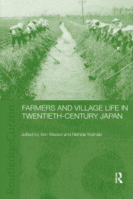 Farmers and Village Life in Japan - 9780415406239 by Yoshiaki Nishida, Ann Waswo, 9780415406239