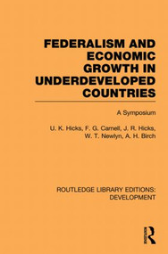 Federalism and economic growth in underdeveloped countries - 9780415848633 by Ursula Hicks, 9780415848633