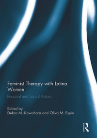 Feminist Therapy with Latina Women (Personal and Social Voices) by Debra M. Kawahara, Oliva Espín, 9780415707688