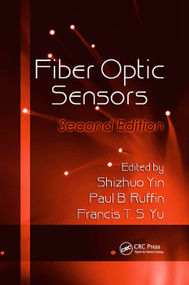 Fiber Optic Sensors by Shizhuo Yin, Paul B. Ruffin, Francis T.S. Yu, 9780367387563
