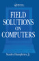 Field Solutions on Computers by Stanley Humphries, Jr., 9780367447991