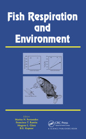 Fish Respiration and Environment by Marisa N Fernandes, Francisco T. Rantin, Mogens Lesner Glass, 9780367453206