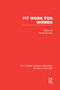 Fit Work for Women by Sandra Burman, 9780415752473