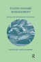 Flood Hazard Management: British and International Perspectives by John W Handmer, 9780367866358
