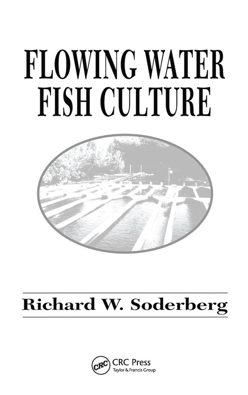 Flowing Water Fish Culture by Richard W. Soderberg, 9780367449339
