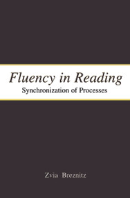 Fluency in Reading (Synchronization of Processes) by Zvia Breznitz, 9780415647823