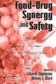 Food-Drug Synergy and Safety by Lilian U. Thompson, Wendy E. Ward, 9780367454074