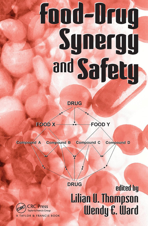 Food-Drug Synergy and Safety by Lilian U. Thompson, Wendy E. Ward, 9780367454074