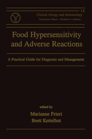 Food Hypersensitivity and Adverse Reactions (A Practical Guide for Diagnosis and Management) by Marianne Frieri, Brett Kettelhut, 9780367455637