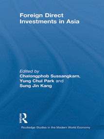 Foreign Direct Investments in Asia by Chalongphob Sussangkarn, Yung Chul Park, Sung Jin Kang, 9780415702904