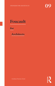 Foucault for Architects by Gordana Fontana-Giusti, 9780415693318