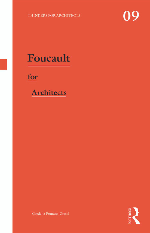 Foucault for Architects by Gordana Fontana-Giusti, 9780415693318