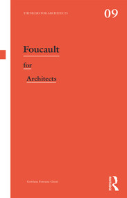 Foucault for Architects by Gordana Fontana-Giusti, 9780415693318