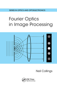 Fourier Optics in Image Processing by Neil Collings, 9780367571535