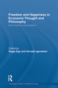 Freedom and Happiness in Economic Thought and Philosophy (From Clash to Reconciliation) - 9780415750202 by Ragip Ege, Herrade Igersheim, 9780415750202